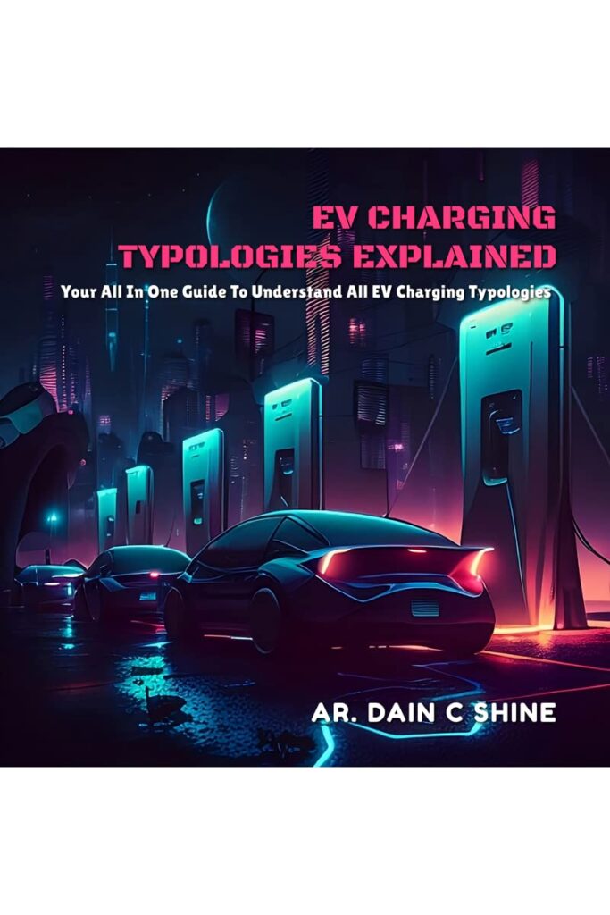 EV Charging Typologies Explained : Your All in one guide to Understand all the types of EV Charging Typologies     Kindle Edition